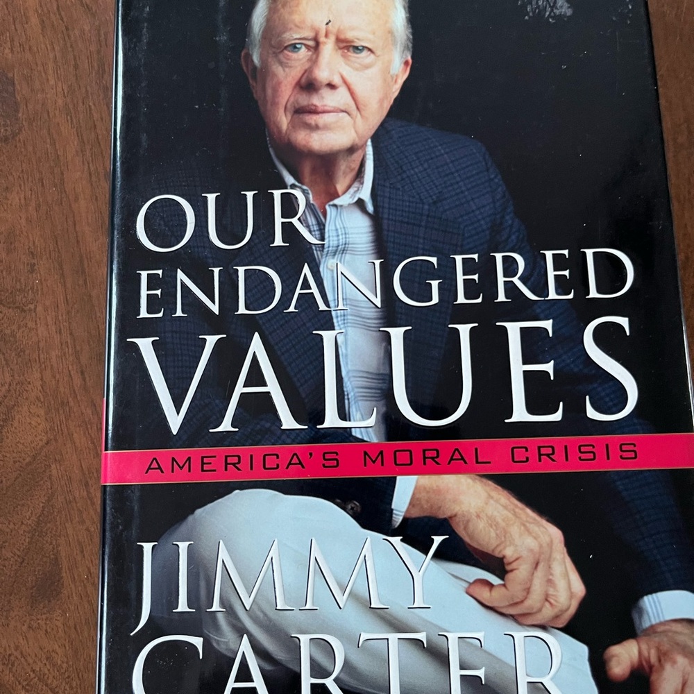 Jimmy Carter Our Endangered Values